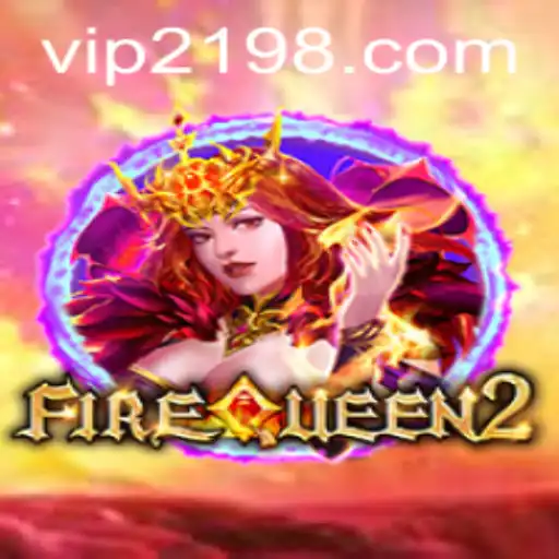 FireQueen2: Descubra o Fascinante Universo do Jogo
